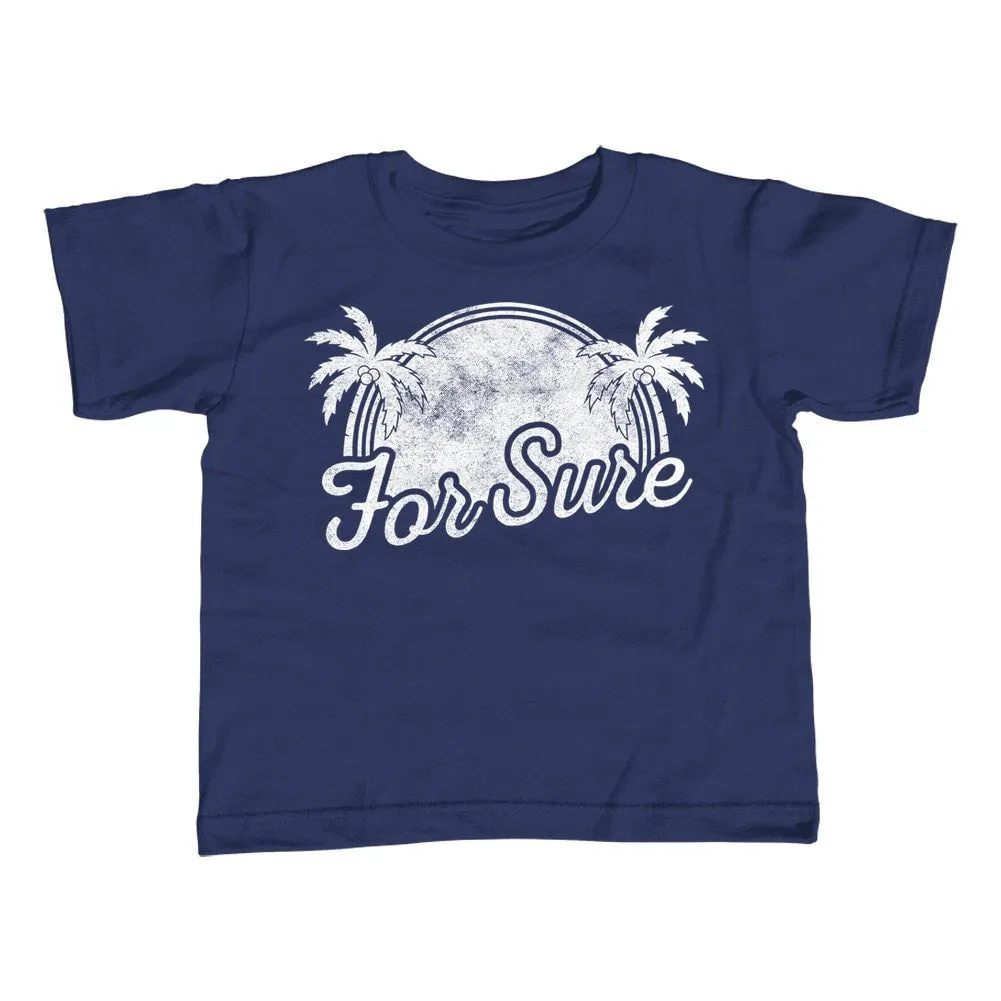Boy's For Sure T-Shirt LA California Beach Vacation Palm Trees
