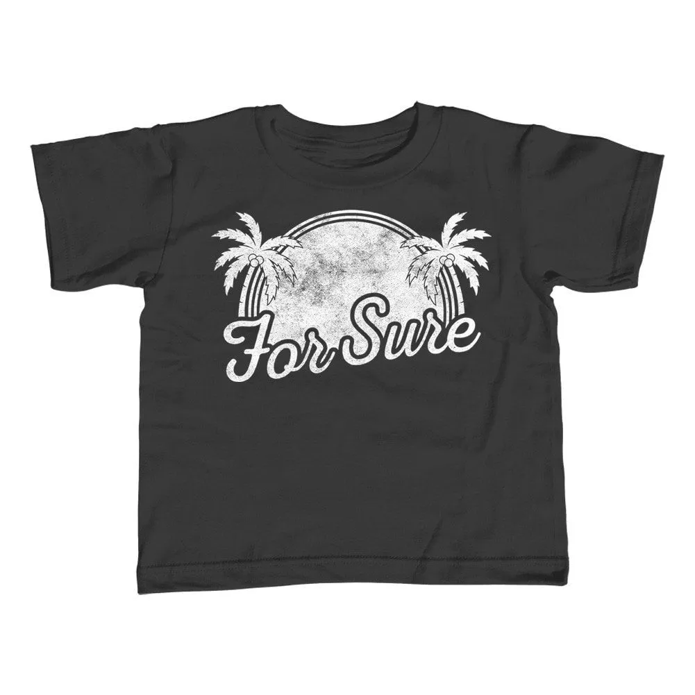 Boy's For Sure T-Shirt LA California Beach Vacation Palm Trees