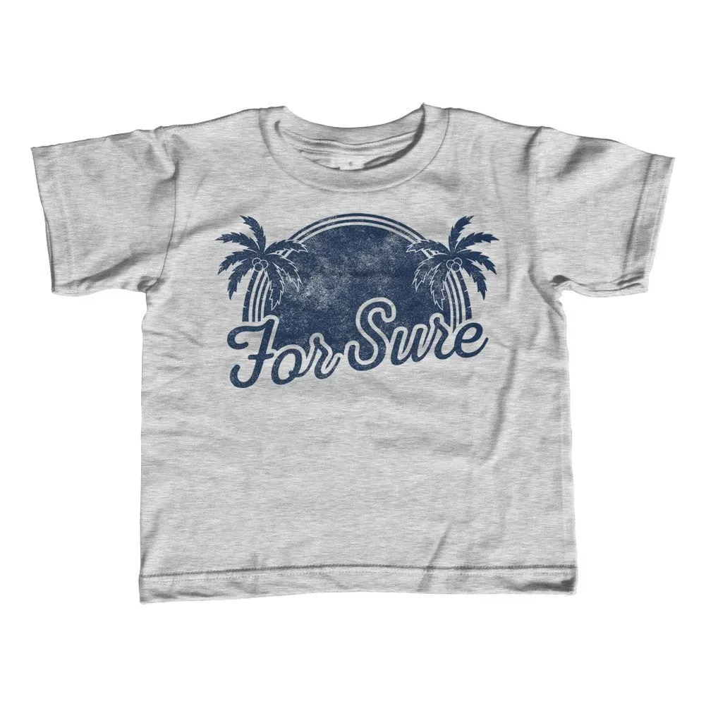Boy's For Sure T-Shirt LA California Beach Vacation Palm Trees
