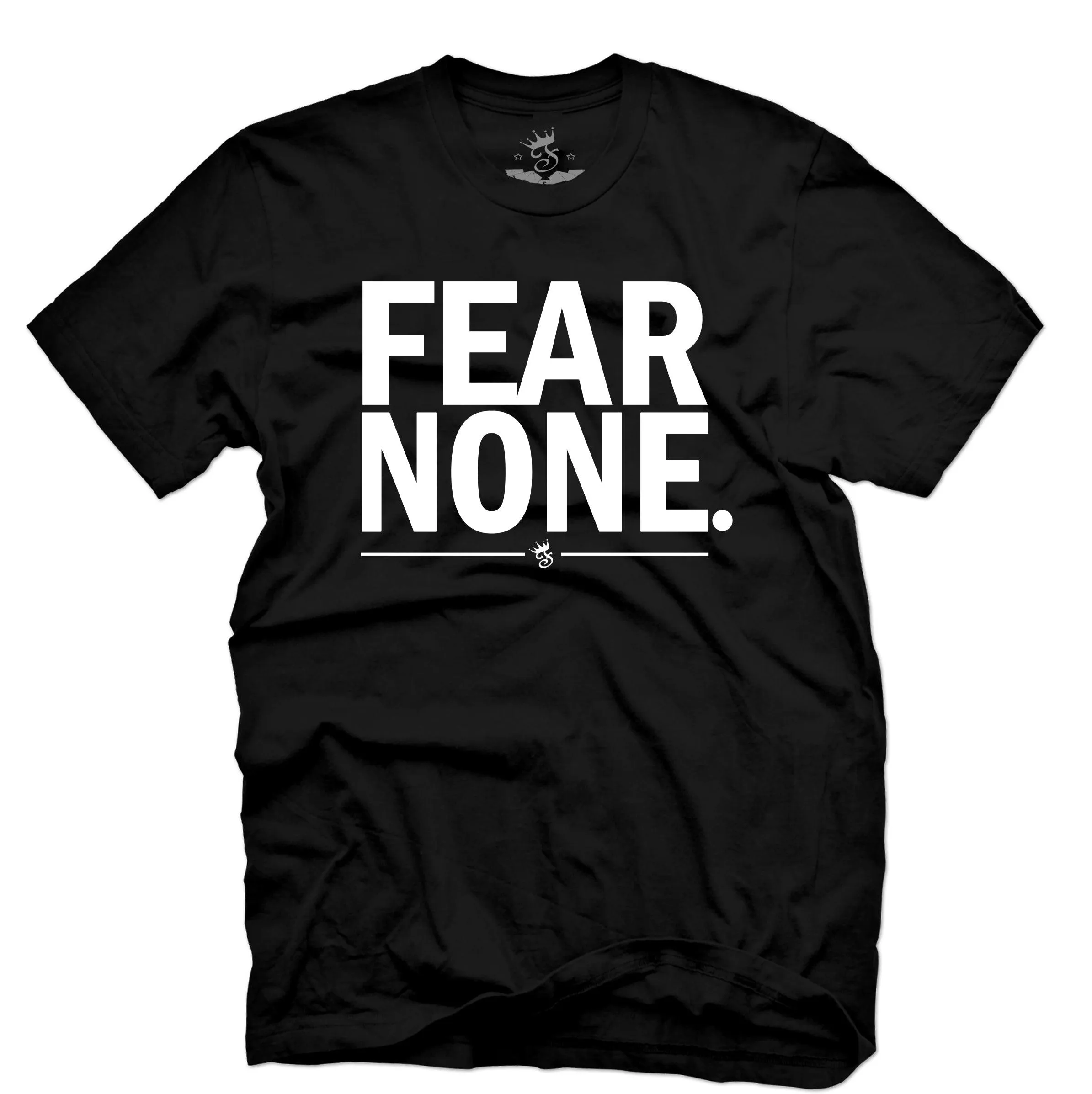 FEAR NONE T-SHIRT