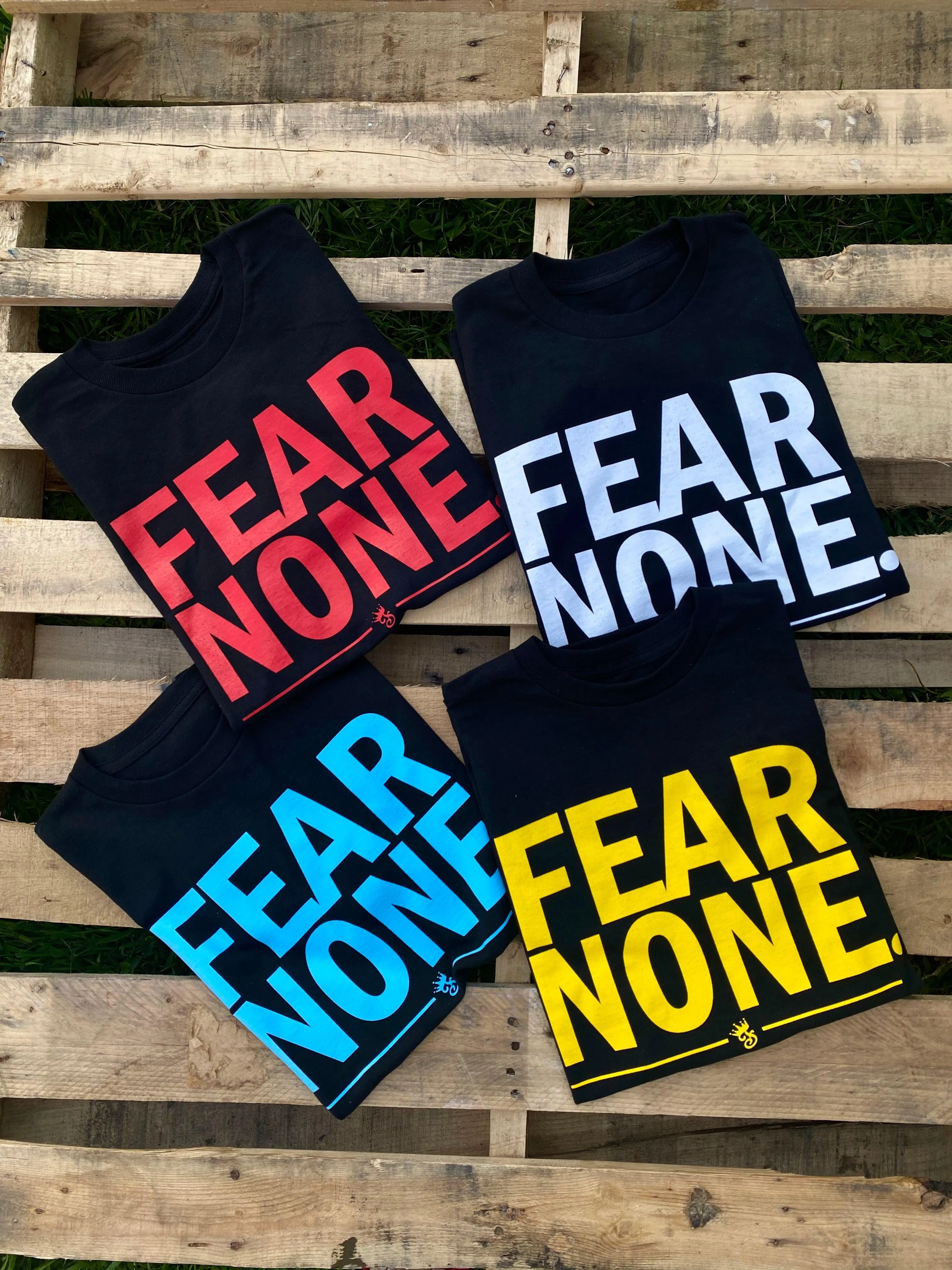 FEAR NONE T-SHIRT