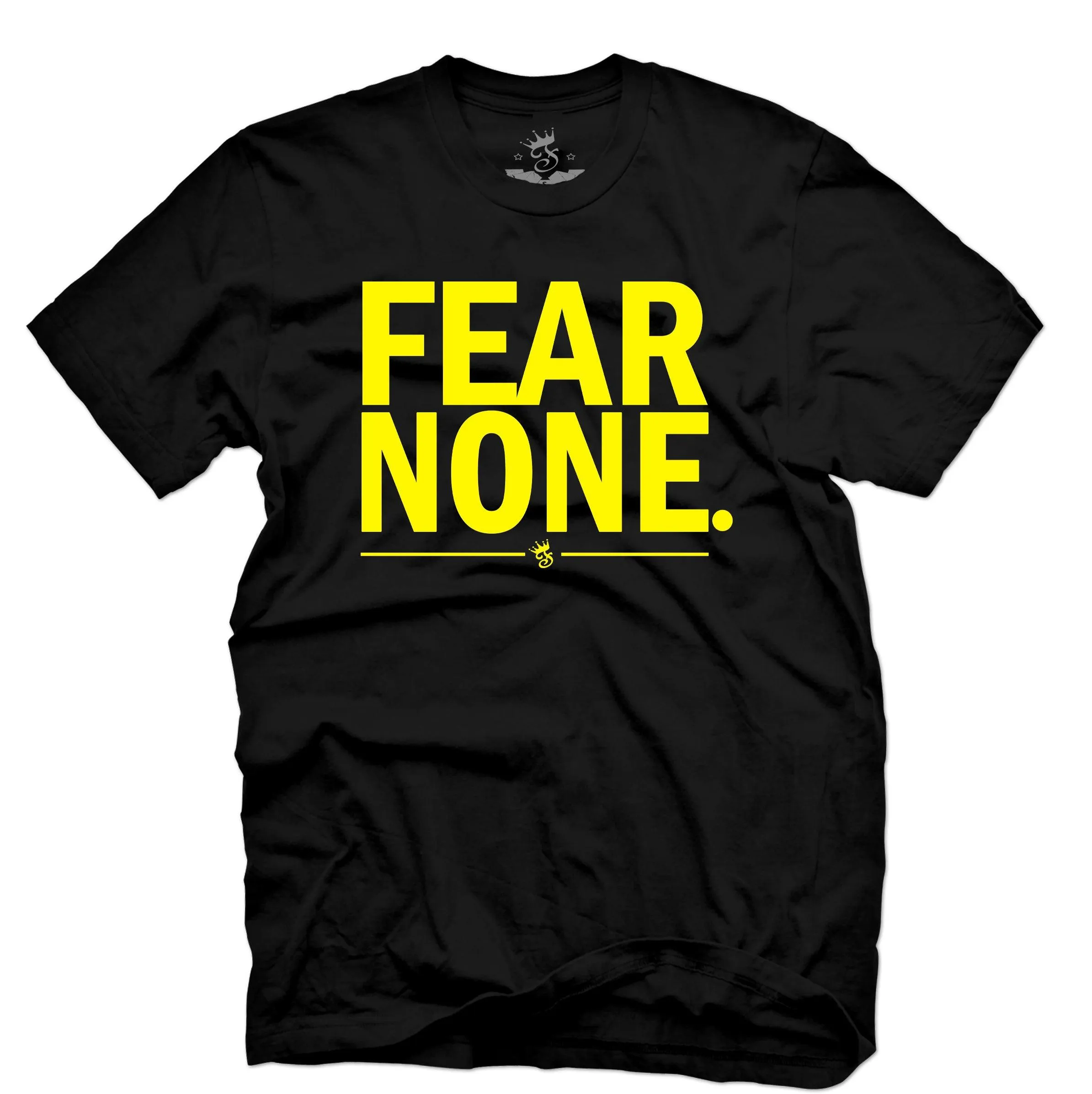 FEAR NONE T-SHIRT