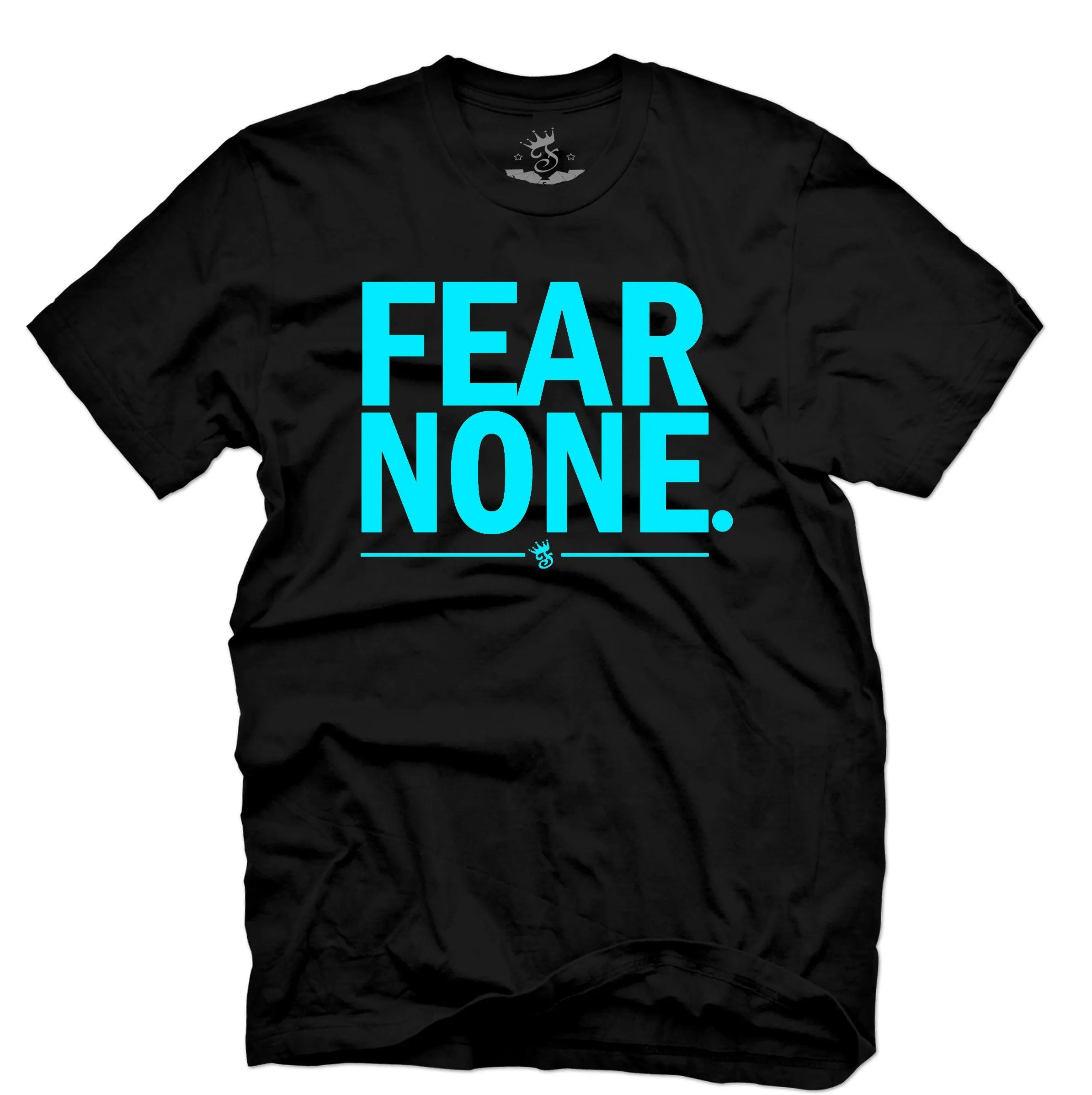 FEAR NONE T-SHIRT