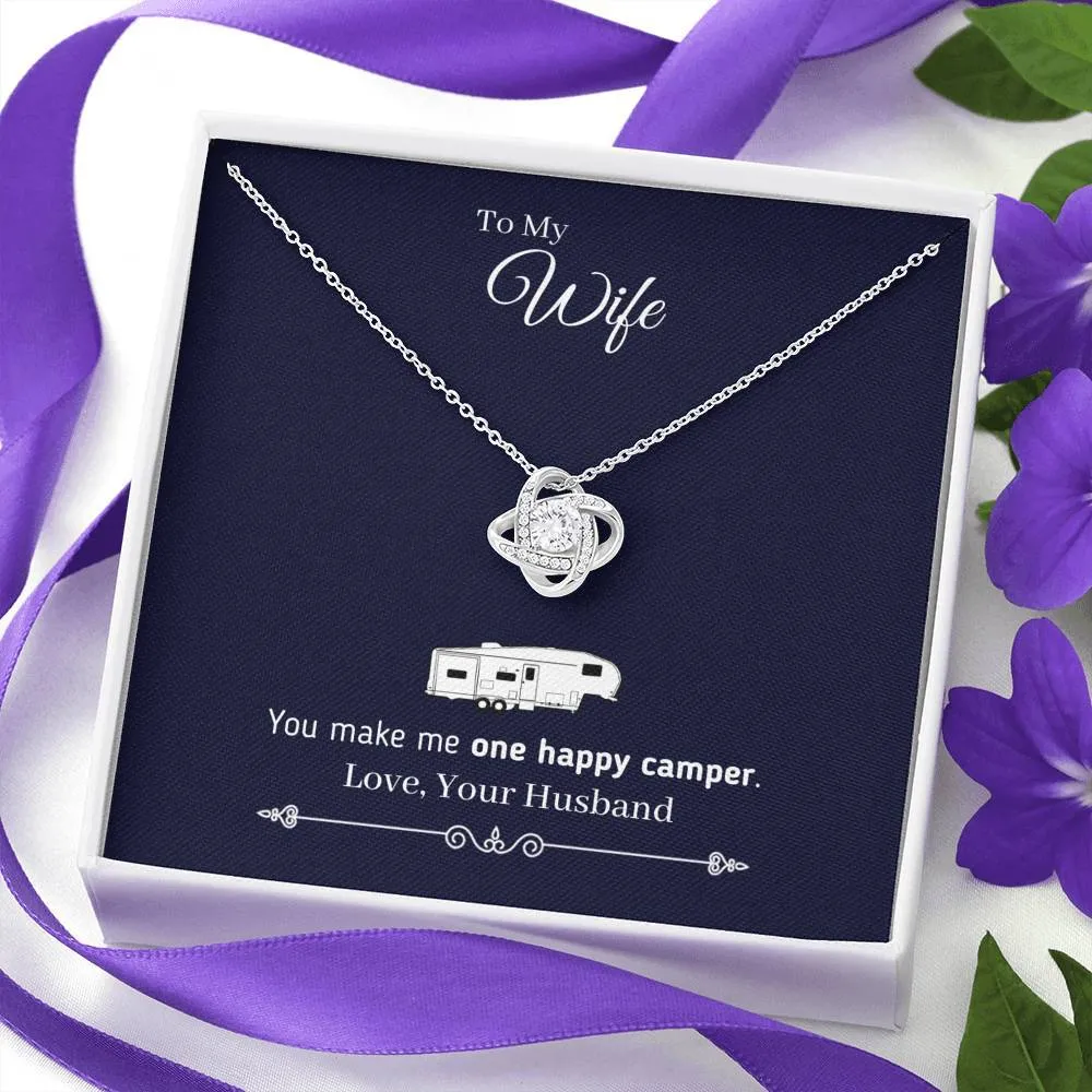 "To My Wife - You Make Me One Happy Camper" - Eternal Love Knot Necklace (Fifth Wheel Version)
