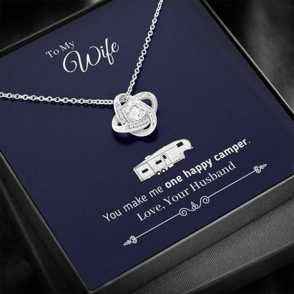 "To My Wife - You Make Me One Happy Camper" - Eternal Love Knot Necklace (Fifth Wheel Version)