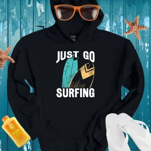 Retro Surfing Hoodie With Bold Just Go Surfing Design