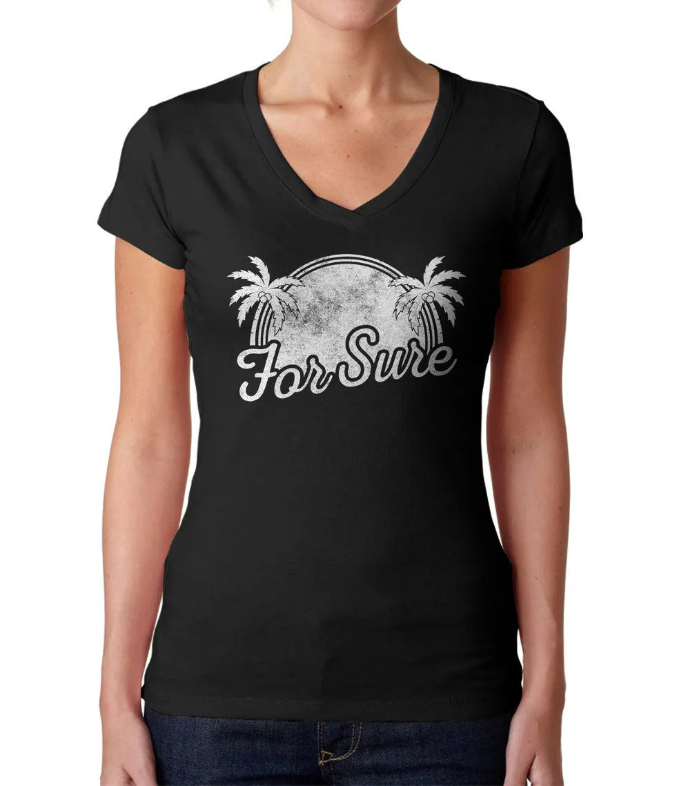 Women's For Sure Vneck T-Shirt - LA California Beach Vacation Palm Trees