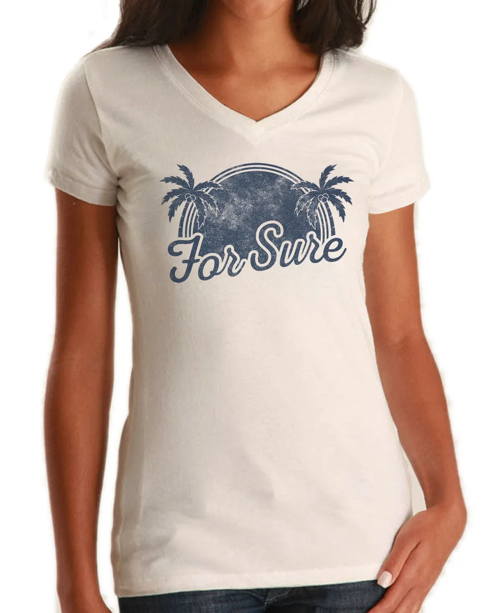 Women's For Sure Vneck T-Shirt - LA California Beach Vacation Palm Trees