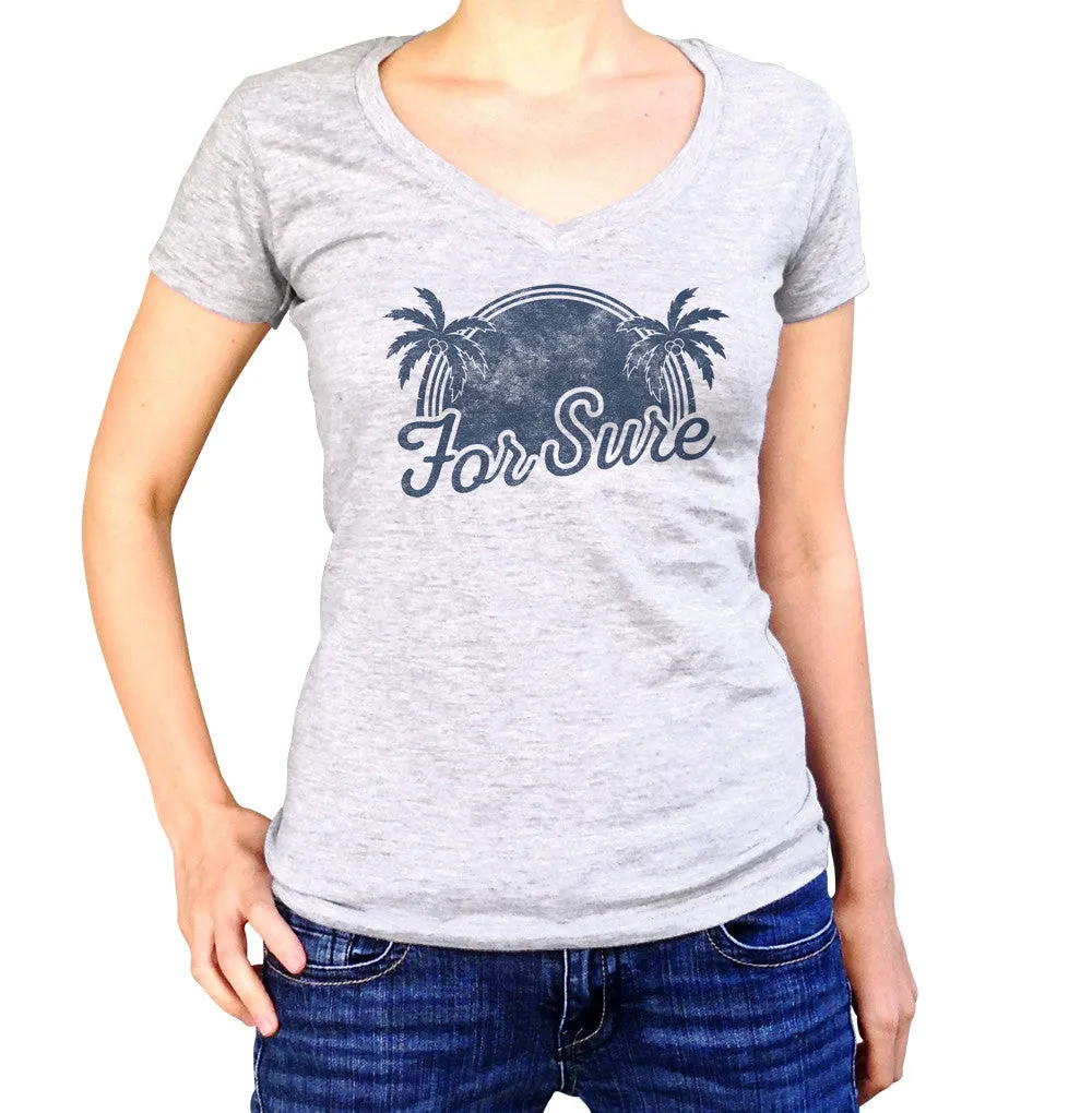 Women's For Sure Vneck T-Shirt - LA California Beach Vacation Palm Trees