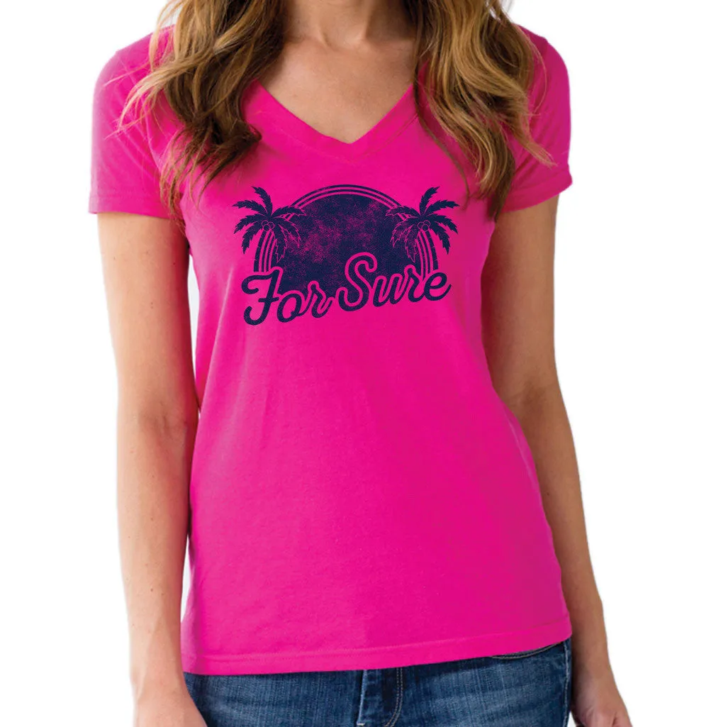 Women's For Sure Vneck T-Shirt - LA California Beach Vacation Palm Trees